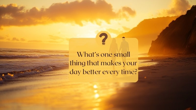 Questions About What Makes You Happy