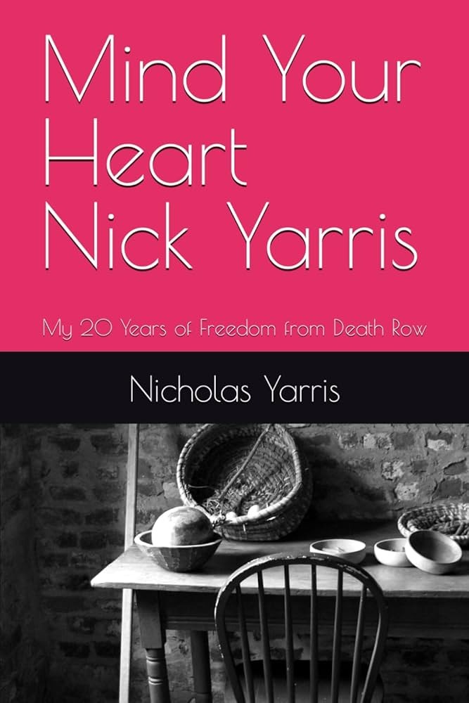 Mind Your Heart Nick Yarris