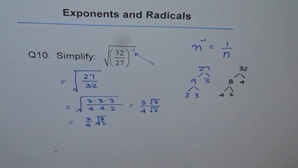 Problem shows simplifying √((32/27)⁻¹) by rewriting as √(27/32) and reducing using prime factors